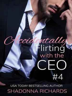 cover image of Accidentally Flirting with the CEO 4